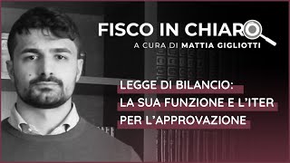 Legge di bilancio la sua funzione e l’iter per l’approvazione  Fisco in Chiaro [upl. by Sallyanne]