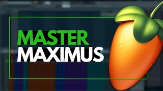 Mastering with Maximus FL Studio 20  Maximus Tutorial [upl. by Anthea]