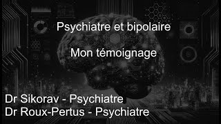 Psychiatre et bipolaire mon témoignage [upl. by Stempson]