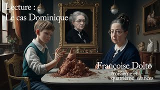 Lecture  le cas Dominique de Françoise Dolto troisième et quatrième séances [upl. by Elyagiba]