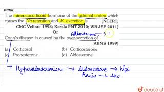 The mineralocorticoid hormone of the adrenal cortex which causes the Na retension and K exretion is [upl. by Nessaj726]