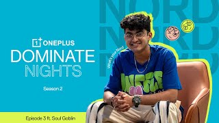 OnePlus Dominate Nights  Season 2  Episode 3  goblinbgmi  Hosted by rohanjoshi8016 [upl. by Sucy267]