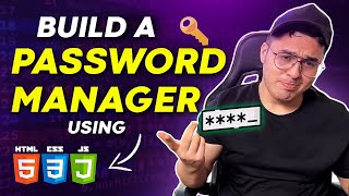 Lets build a Password Manager using HTML CSS and JavaScript Use it [upl. by Jutta716]