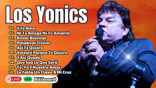 Los Yonics Super Éxitos  LOS YONICS 45 Grandes Éxitos Románticas Inolvidables MIX  80s 90s Music [upl. by Aleta]