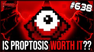 Is PROPTOSIS really WORTH IT  The Binding Of Isaac Repentance Ep 638 [upl. by Morly]