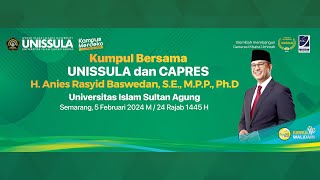 Kumpul Bersama UNISSULA dan CAPRES H ANIES RASYID BASWEDAN SE MPP PhD [upl. by Lenz]