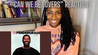 First Time Reacting to Teddy Pendergrass  Can We Be Lovers REACTION🔥🔥🔥 [upl. by Nosecyrb]