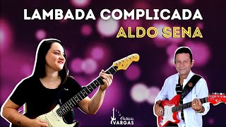 Lambada Complicada ALDO SENA by Patrícia Vargas [upl. by Adnolrehs]