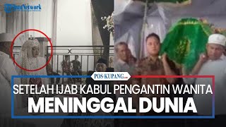 Pengantin Wanita Meninggal Dunia Setelah Ijab Kabul [upl. by Agnes681]