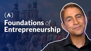 The Foundations of Entrepreneurship  Full Course [upl. by Chantalle]