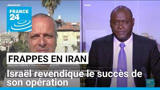 Israël revendique le succès de son opération en Iran malgré des critiques internes • FRANCE 24 [upl. by Ntsuj]