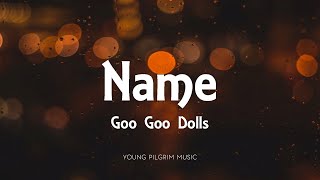 Goo Goo Dolls  Name Lyrics  A Boy Named Goo 1995 [upl. by Noletta198]