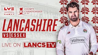 🔴 LIVE Lancashire vs Essex  DAY ONE  LV Insurance County Championship [upl. by Ursas]