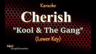 Cherish  Kool amp The Gang Lower Key Karaoke Version [upl. by Handy]