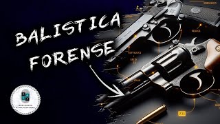 Balística Forense  Criminalística para Principiantes 4 [upl. by Dolli]