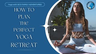 quotHow to Plan a Yoga Retreat in the USA  Ultimate Inner Peace Guidequot [upl. by Ardme]