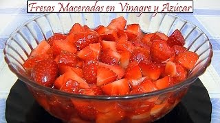 🍓 Fresas Maceradas en Vinagre y Azúcar  Receta de Cocina en Familia [upl. by Erasaec]