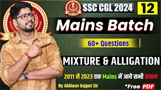 Mixture And Alligation For SSC CGL Mains🔥Questions from 2011 to 2023 CGL Mains I Class1221 [upl. by Eadas]