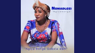 Ngiya bonga Gobela wam Special Version [upl. by Packton]