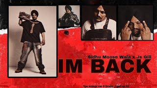 IM BACK  Sidhu Moose Wala  Prod By Js Gill  Moosetape Teaser Remake 2022 [upl. by Chap]