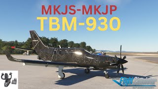 MSFS TBM930 MKJSMKJP [upl. by Adriene]