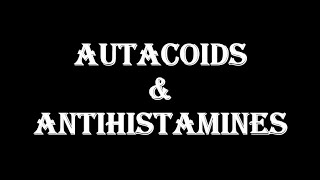 Autacoids amp Antihistamines [upl. by Yemrots]