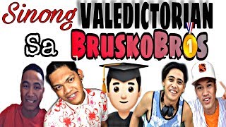 Sinong Validectorian sa BRUSKOBROS PART 1 [upl. by Hu794]