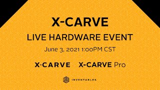 XCarve Upgrades amp XCarve Pro Update Live Event [upl. by Cecily133]