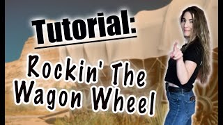 Rockin The Wagon Wheel Line Dance Tutorial [upl. by Sivle]