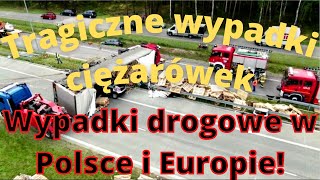 Śmiertelne wypadki z udziałem kierowców ciężarówek Wypadki drogowe w Polsce i Europie [upl. by Tnias]