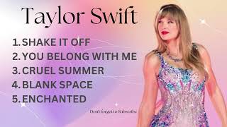 Taylor Swift Best Songs Playlist 2024 [upl. by Savvas]