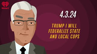 TRUMP I WILL FEDERALIZE STATE AND LOCAL COPS  4324  Countdown with Keith Olbermann [upl. by Ellis]