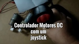 Controle de Motores DC com joystick [upl. by Aziul]