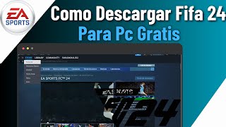 Como Descargar Fifa 24 Para Pc Grati [upl. by Samaj524]