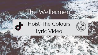 The Wellermen Hoist The Colours Official Lyric Video [upl. by Ardnoel]