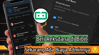 Beli Reksadana di Bibit Sekarang Ada Biaya Adminnya [upl. by Anselmo]