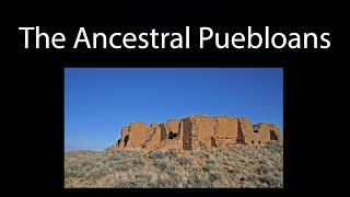 The Ancestral Puebloans Another Lost American Civilization [upl. by Latrice739]