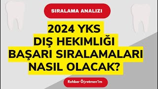 2024 YKS Diş Hekimliği Sıralamaları Nasıl Olacak [upl. by Vitkun]