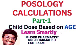 POSOLOGY CALCULATIONS  CHILD DOSE BASED ON AGE  PHARMACEUTICS  ALL PHARMACIST EXAMS [upl. by Web]