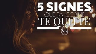 5 SIGNES pour savoir QUAND TA COPINE TE QUITTE [upl. by Manchester]