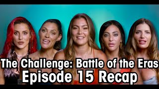 The Challenge 40 Battle of the Eras Episode 15 Recap [upl. by Dorolice]