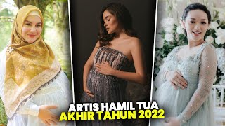 6 Artis yang Hamil Besar di Akhir Tahun 2022 [upl. by Cohby602]