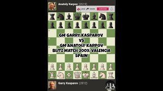 Garry Kasparov vs Anatoly Karpov  Blitz Match 2009 Valencia Spain  Chessgambit630 [upl. by Killen547]