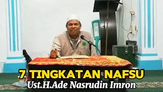 7 TINGKATAN NAFSU Oleh  UstHAde Nasrudin Imron [upl. by Adnuahsar]