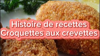 Histoire de recette  les Croquettes de crevettes grises [upl. by Isyed208]