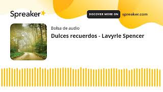 Dulces recuerdos  Lavyrle Spencer made with Spreaker [upl. by Adlei]