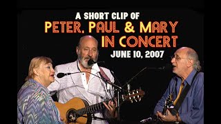 Peter Paul amp Mary  In Concert June 2007 [upl. by Anidan]