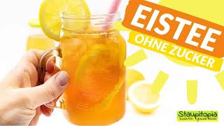 So kannst du gesunden Eistee ohne Zucker selber machen I Low Carb Zitronen Eistee Rezept [upl. by Dnomed111]