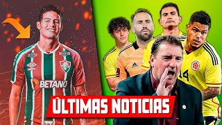 LO ÚLTIMO CONVOCADOS COLOMBIA LORENZO SORPRENDE de NUEVO l JAMES x FLUMINENSE DETALLES [upl. by Ociram]