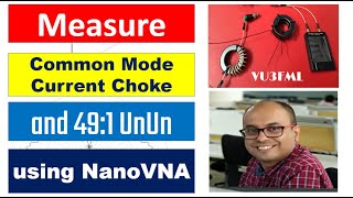 Measure Common mode current choke and 491 UnUn using NanoVNA [upl. by Siderf]